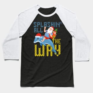 Splashin all the way - funny ugly sweater Baseball T-Shirt